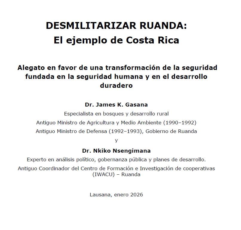 Ruanda ante el ejemplo de Costa Rica: por una desmilitarización al servicio del desarrollo duradero y de la seguridad humana